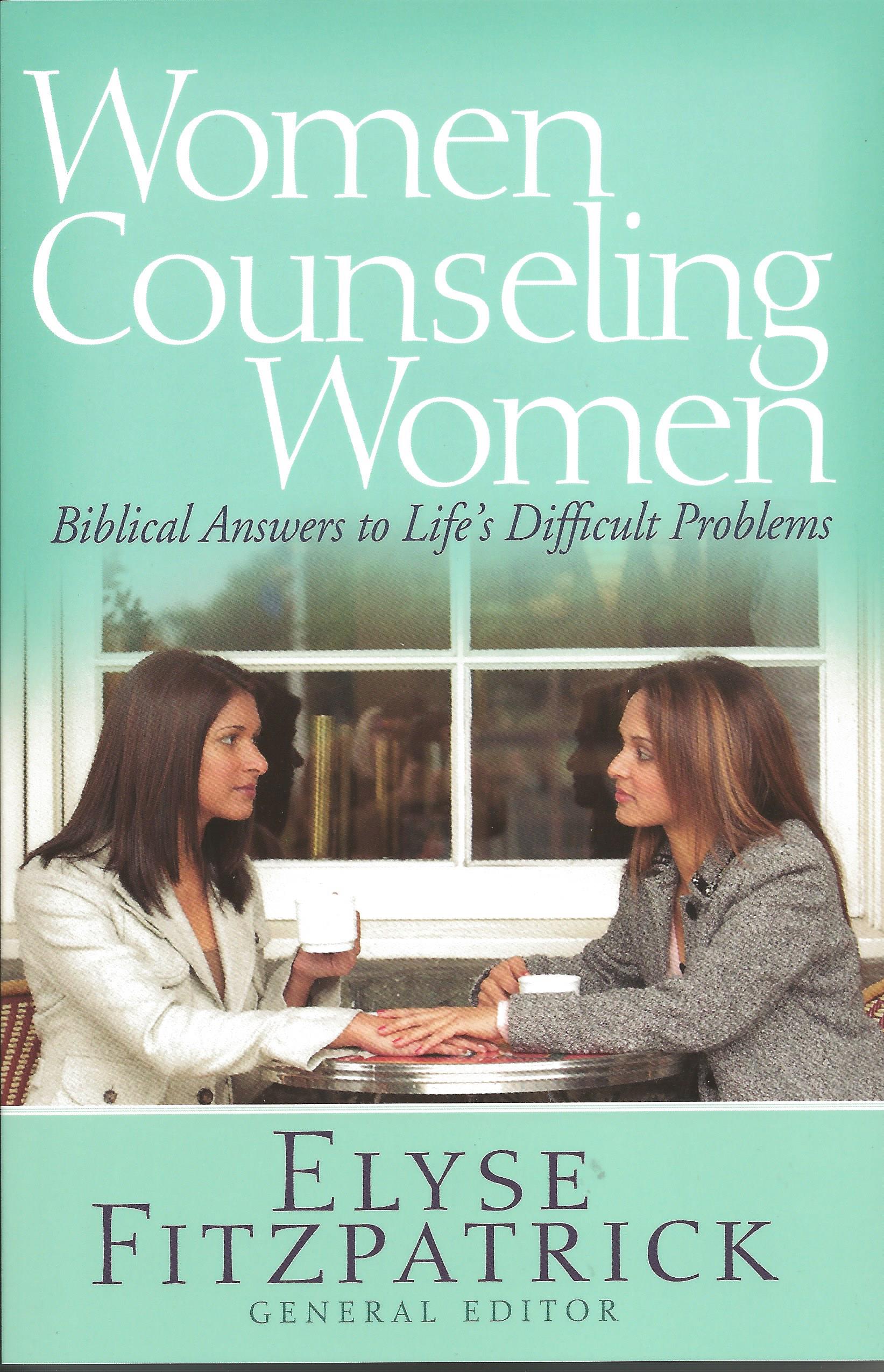 WOMEN COUNSELING WOMEN Elyse Fitzpatrick - Click Image to Close